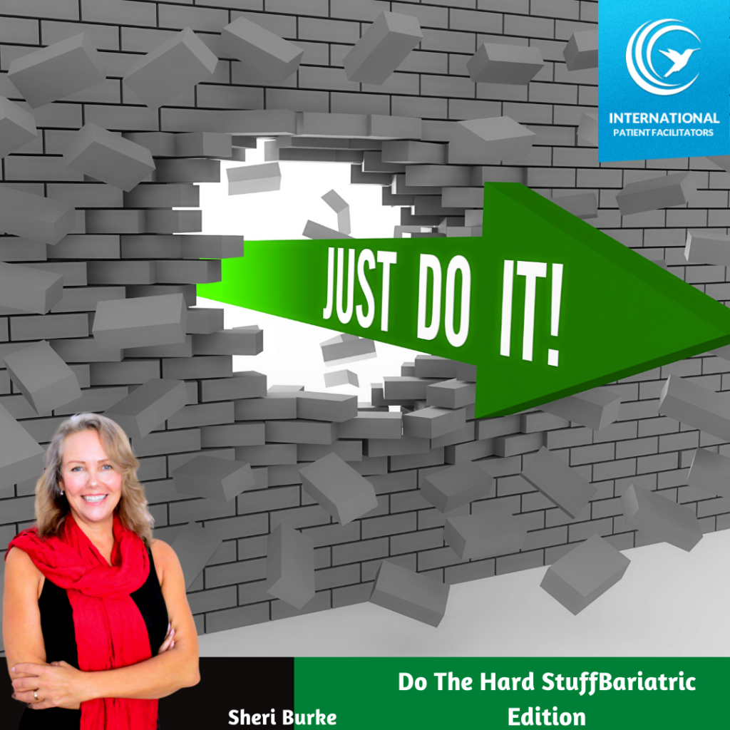 Do The Hard Stuff - Bariatric Edition