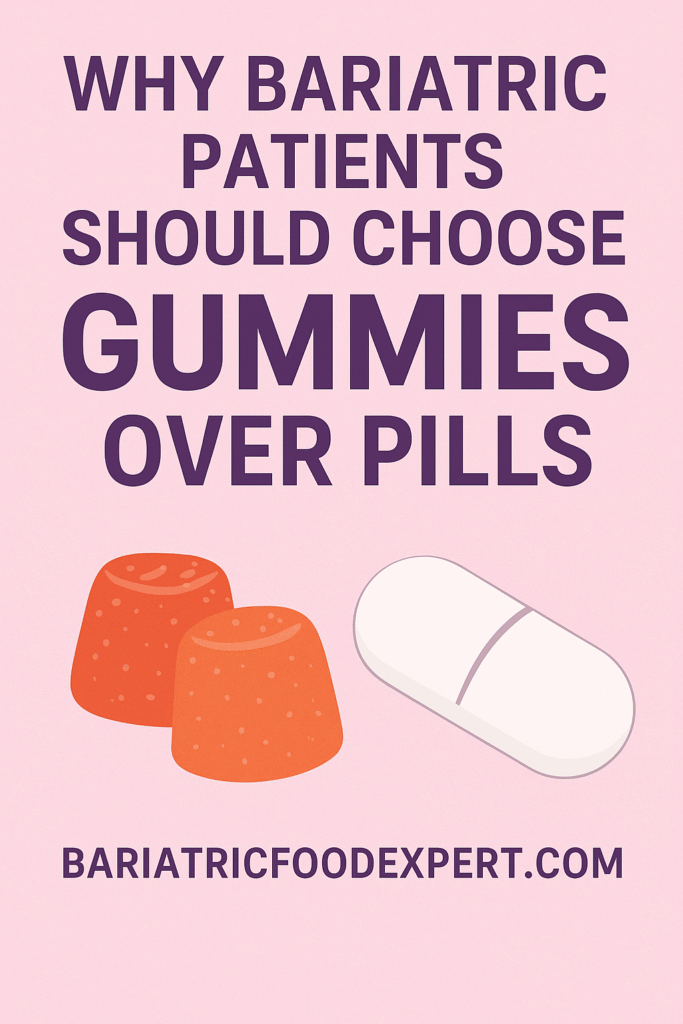 Why Bariatric Patients Should Choose Gummies Over Pills